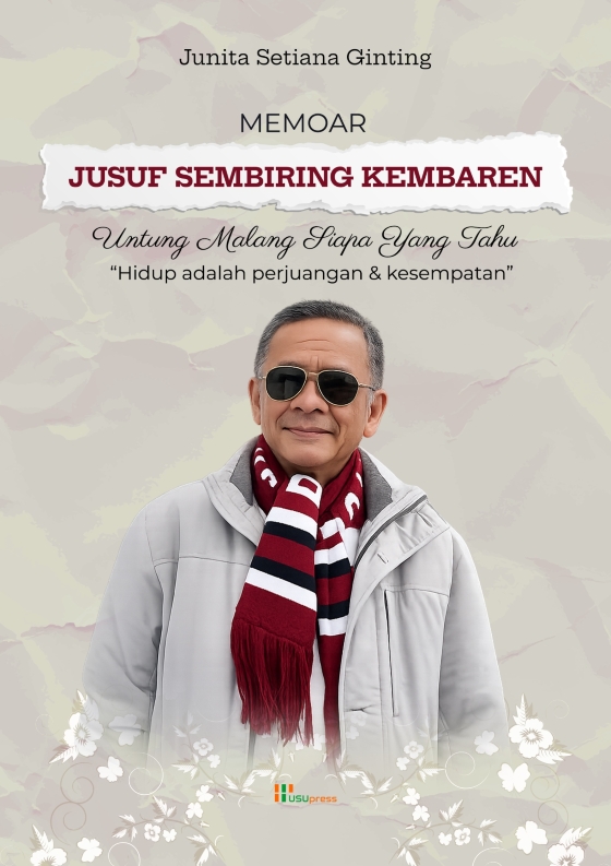 Cover of Memoar Jusuf Sembiring Kembaren: Untung Malang Siapa yang Tahu, Hidup adalah perjuangan dan kesempatan