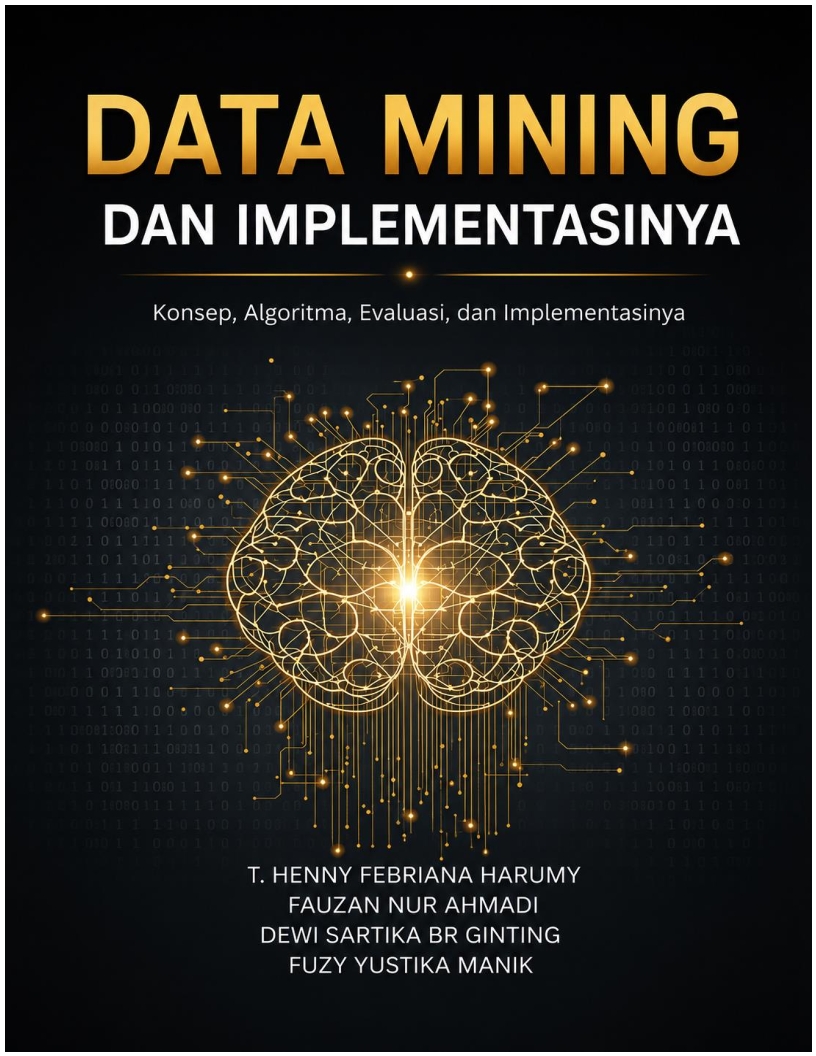 Data Mining: Konsep, Algoritma, Evaluasi, dan Impl...