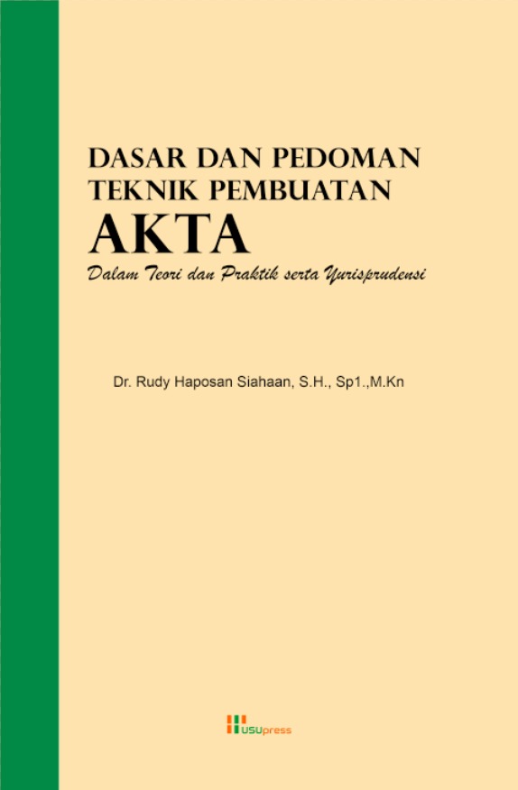 Cover of Dasar dan Pedoman Teknik Pembuatan Akta Dalam Teori dan Praktik serta Yurisprudensi