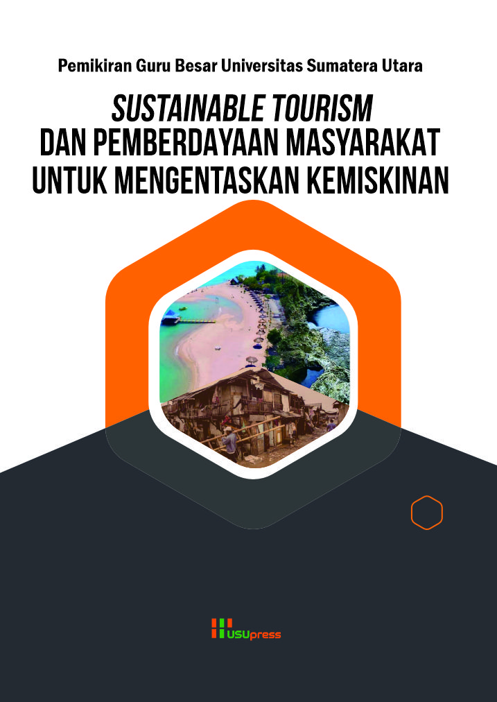Cover of Pemikiran Guru Besar Universitas Sumatera Utara: Sustainable Tourism dan Pemberdayaan Masyarakat untuk Mengentaskan Kemiskinan