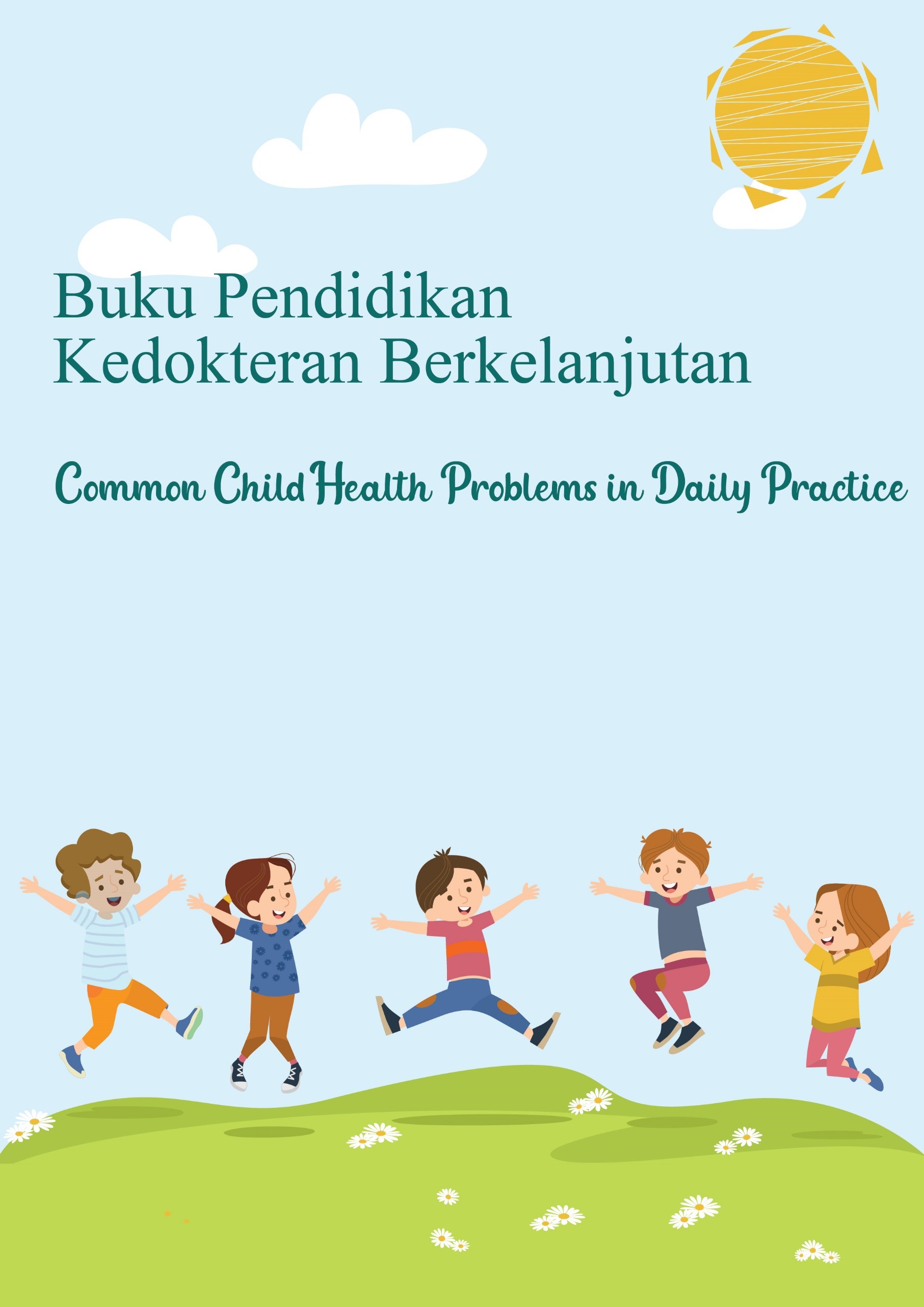 Cover of Buku Pendidikan Kedokteran Berkelanjutan: Common Child Health Problems in Daily Practice