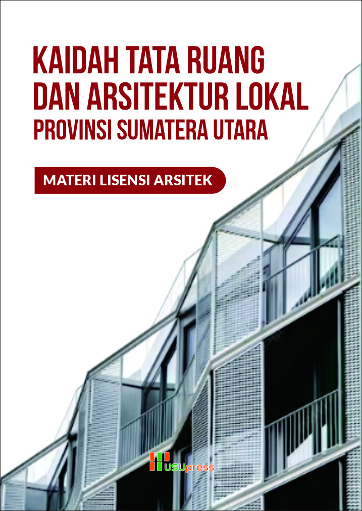 Cover of Kaidah Tata Ruang dan Arsitektur Lokal Provinsi Sumatera Utara : Materi Lisensi Arsitek