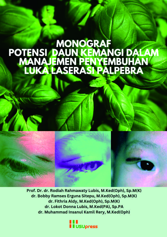 Cover of Monograf Potensi Daun Kemangi dalam Manajemen Penyembuhan Luka Laserasi Palpebra