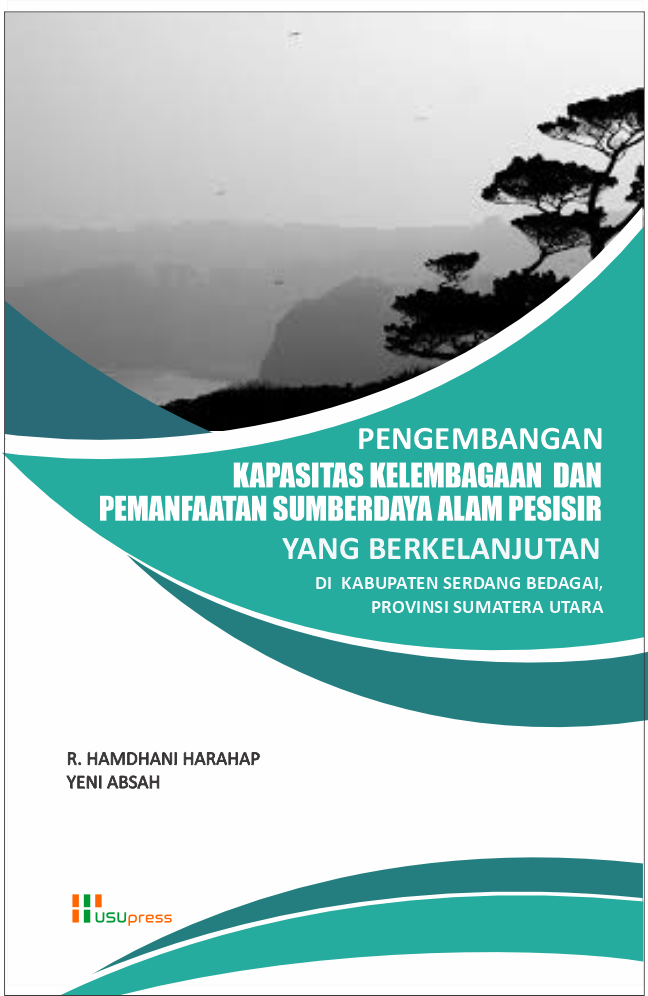 Cover dari Pengembangan Kapasitas Kelembagaan dan Pemanfaatan Sumberdaya Alam Pesisir yang Berkelanjutan di Kabupaten Serdang Bedagai, Provinsi Sumatera Utara