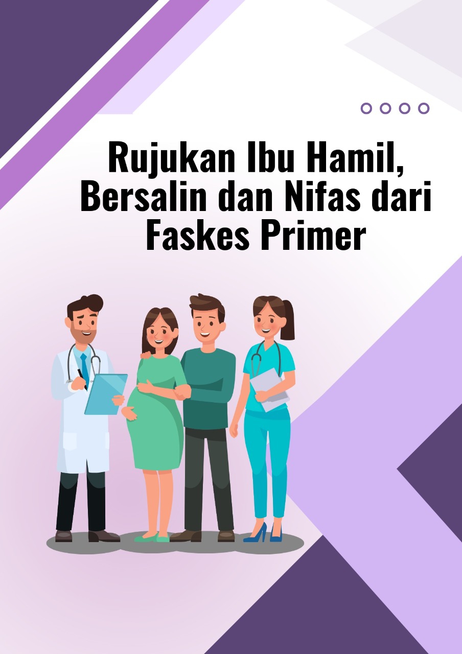 Cover of Rujukan Ibu Hamil, Bersalin dan Nifas dari Faskes Primer