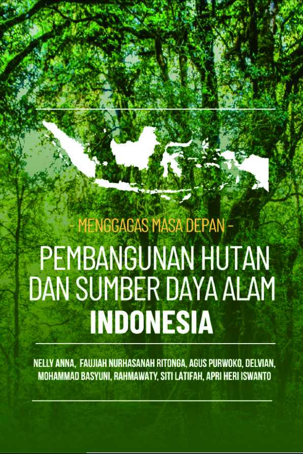 Cover of Menggagas Masa Depan Pembangunan Hutan dan Sumber Daya Alam Indonesia